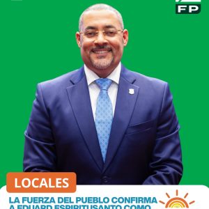 La Fuerza del Pueblo confirma a Eduard Espiritusanto como presidente provincial en La Romana