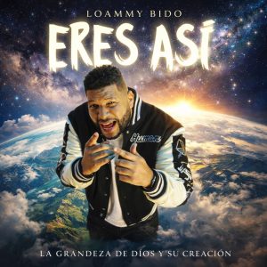Loammy Bidó es nominado a Premios El Galardón y presenta su nuevo tema “Eres Así”